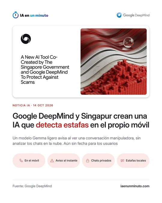 Imagen de IA en un minuto con el logotipo de Google DeepMind, la ilustración del anuncio y el titular: Google DeepMind y Singapur crean una IA que detecta estafas en el propio móvil.